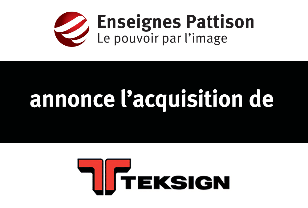 Enseignes Pattison annonce l’acquisition de Teksign pour soutenir sa croissance au Canada.