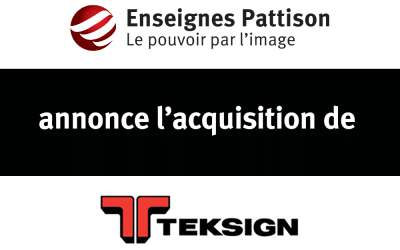 Enseignes Pattison annonce l’acquisition de Teksign pour soutenir sa croissance au Canada.